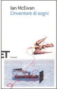 Ian McEwan - L'inventore di sogni
