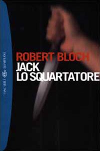 Robert Bloch - Jack lo squartatore