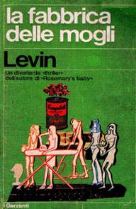 Ira Levin - La fabbrica delle mogli
